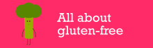 All about gluten-free